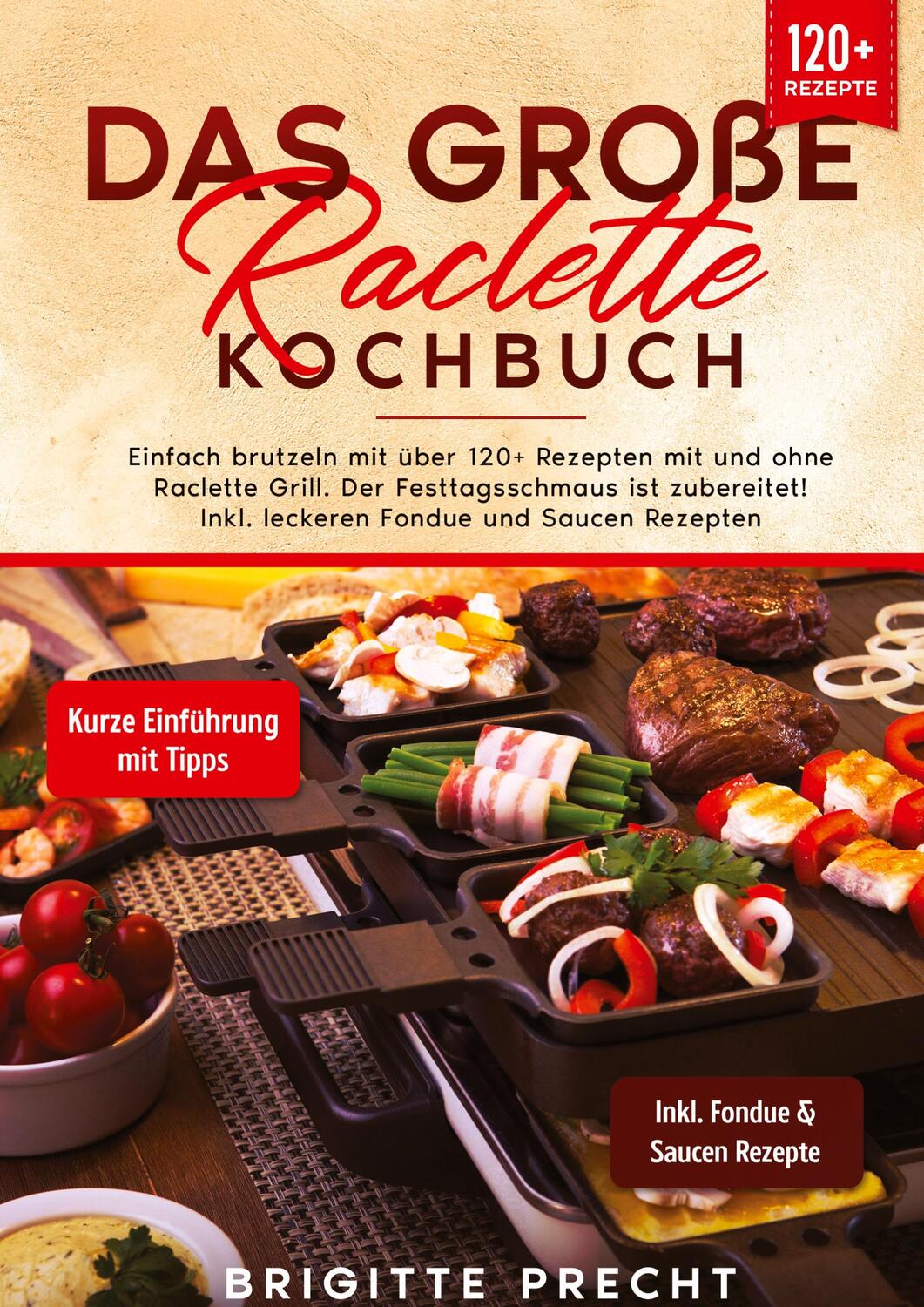 Cover: 9783384039569 | Das große Raclette Kochbuch | Brigitte Precht | Buch | 112 S. | 2023