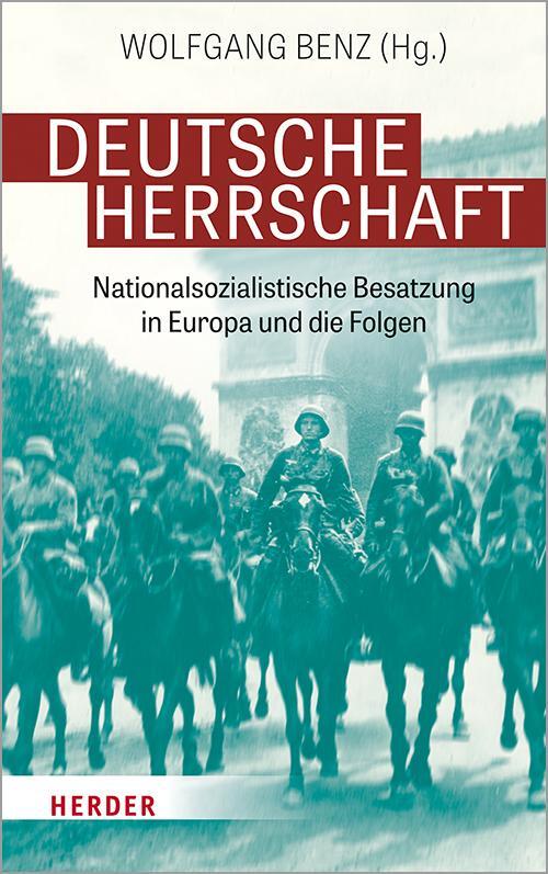 Cover: 9783451389894 | Deutsche Herrschaft | Wolfgang Benz | Buch | Deutsch | 2022