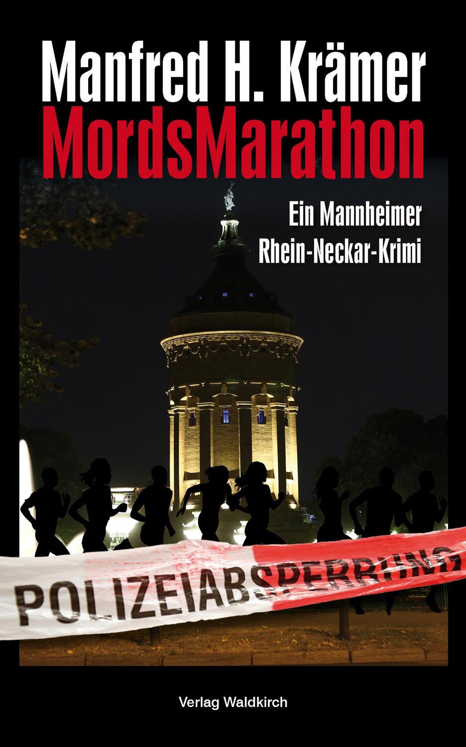 Cover: 9783864760723 | MordsMarathon | Ein Mannheimer Rhein-Neckar-Krimi | Manfred H. Krämer
