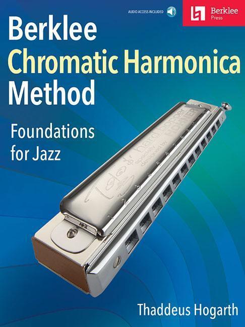 Cover: 9780876391884 | Berklee Chromatic Harmonica Method: Foundations for Jazz | Hogarth