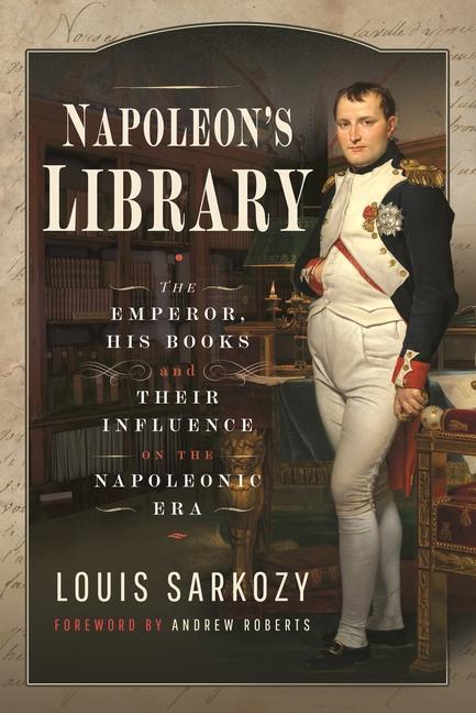 Cover: 9781399055239 | Napoleon's Library | Louis N Sarkozy | Buch | Englisch | 2024