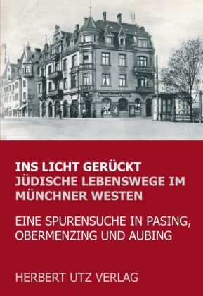 Cover: 9783831680238 | Ins Licht gerückt. Jüdische Lebenswege im Münchner Westen | Schoßig