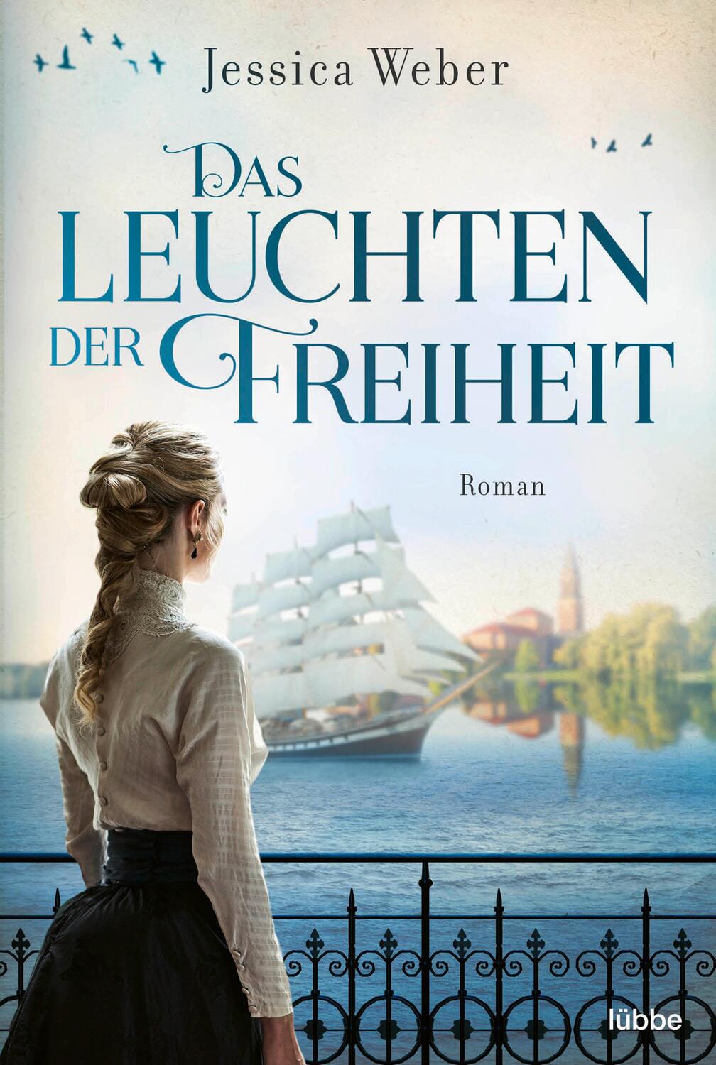 Cover: 9783404188192 | Das Leuchten der Freiheit | Roman | Jessica Weber | Taschenbuch | 2022