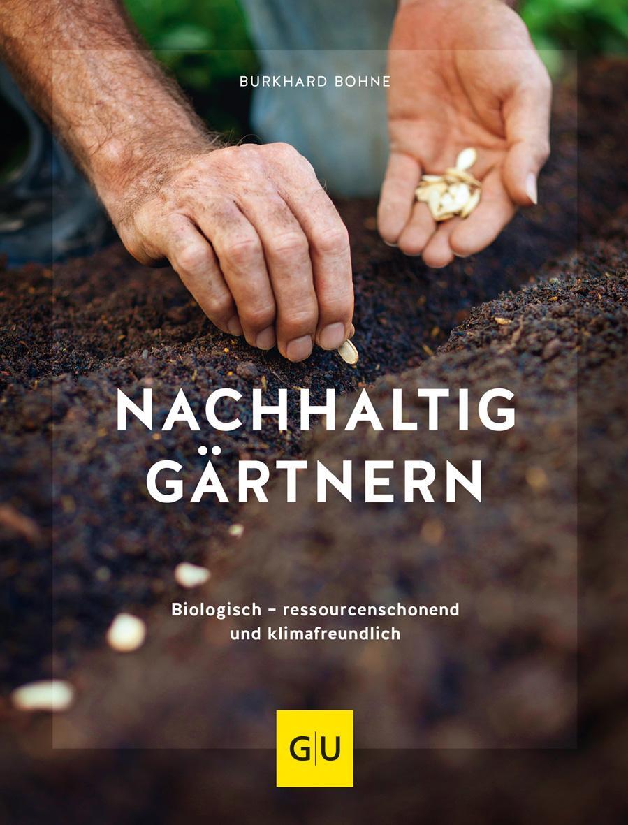 Cover: 9783833871283 | Nachhaltig gärtnern | Burkhard Bohne | Buch | GU Garten extra | 176 S.
