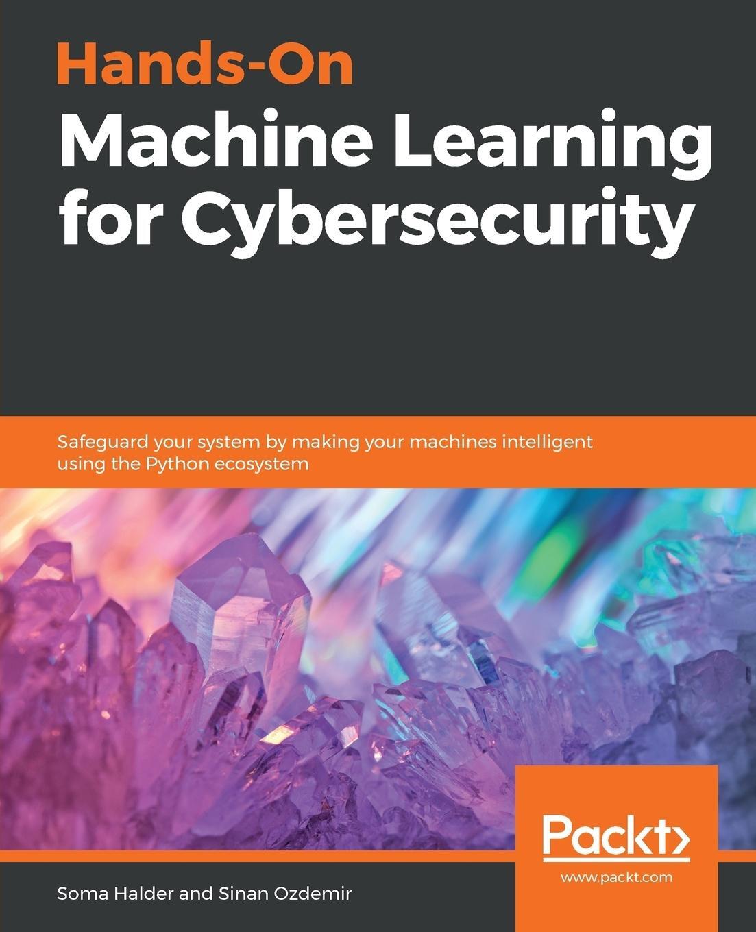 Cover: 9781788992282 | Hands-On Machine Learning for Cybersecurity | Soma Halder (u. a.)