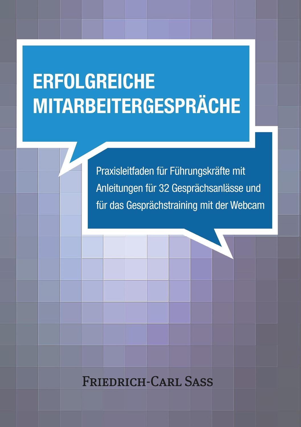 Cover: 9783734774447 | Erfolgreiche Mitarbeitergespräche | Friedrich-Carl Sass | Taschenbuch
