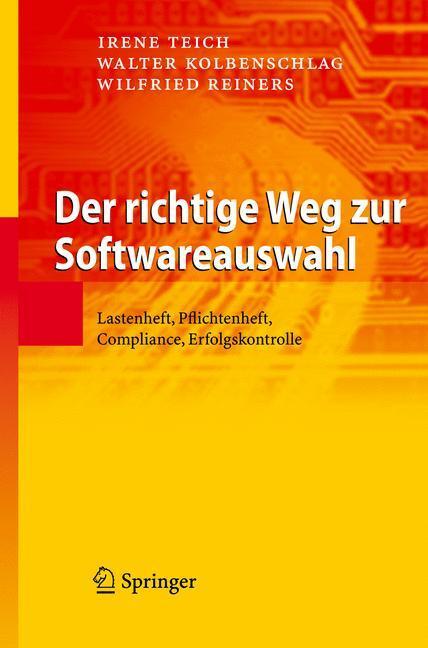 Cover: 9783540712619 | Der richtige Weg zur Softwareauswahl | Irene Teich (u. a.) | Buch