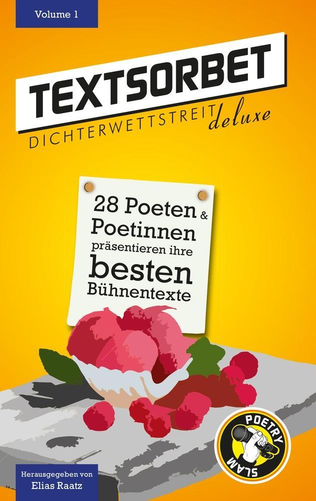 Cover: 9783982035802 | Textsorbet - Volume 1 | Die Dichterwettstreit deluxe Anthologie | Buch
