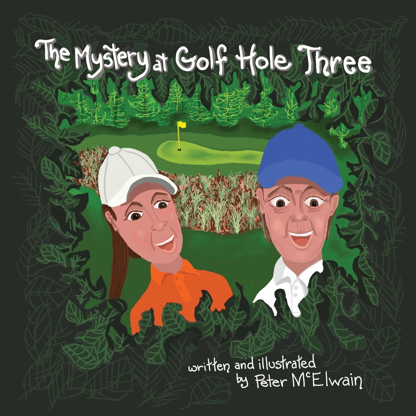 Cover: 9781939815781 | The Mystery at Golf Hole Three | Peter McElwain | Taschenbuch | 2020