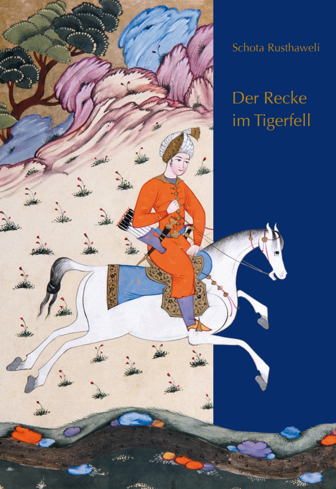 Cover: 9783954900459 | Der Recke im Tigerfell | Schota Rusthaweli. Ein altgeorgisches Poem