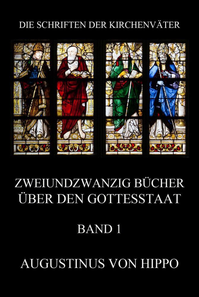 Cover: 9783849668655 | Zweiundzwanzig Bücher über den Gottesstaat, Band 1 | De Civitate Dei