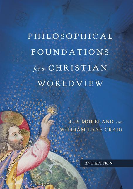 Cover: 9780830851874 | Philosophical Foundations for a Christian Worldview | Moreland (u. a.)