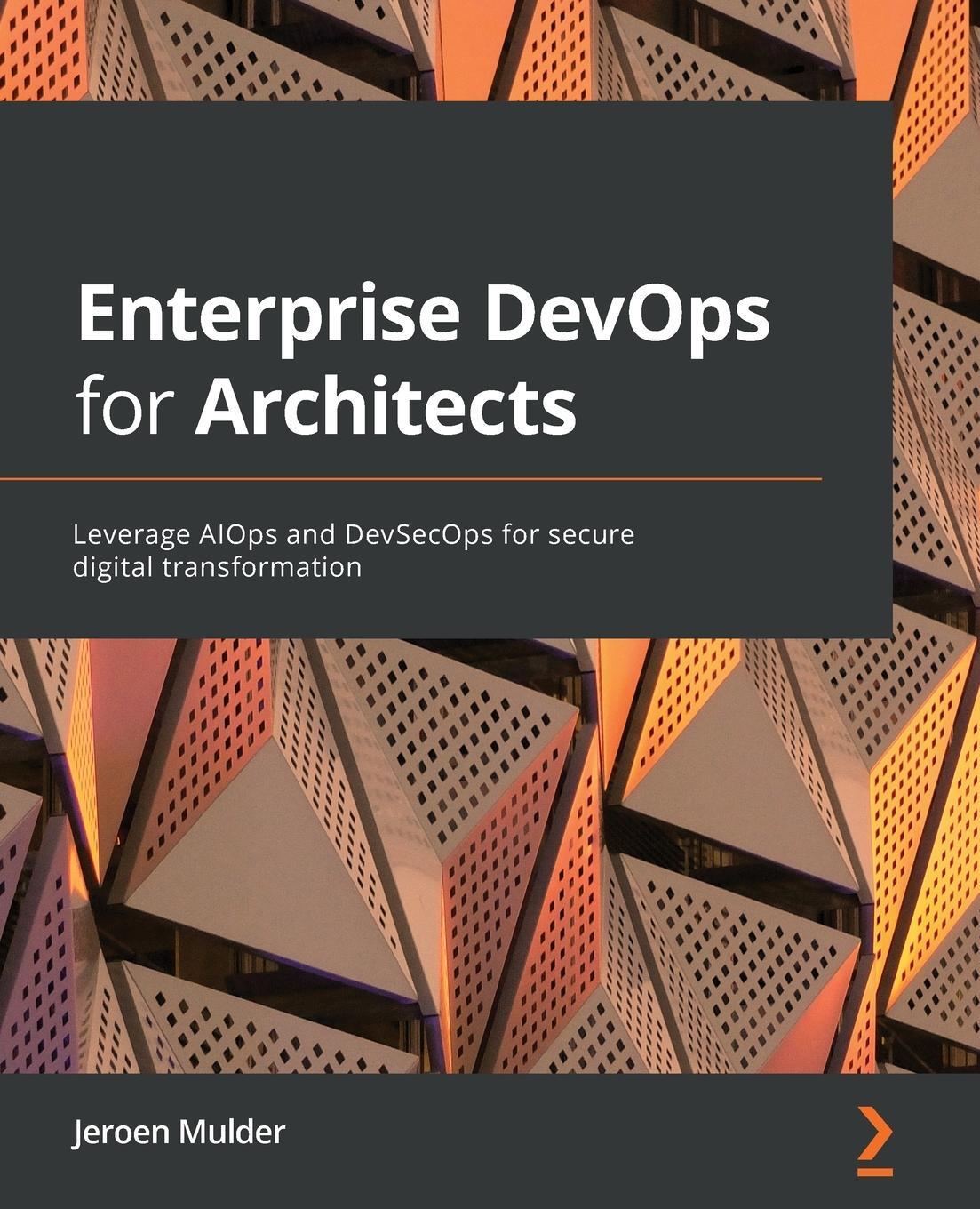 Cover: 9781801812153 | Enterprise DevOps for Architects | Jeroen Mulder | Taschenbuch | 2021
