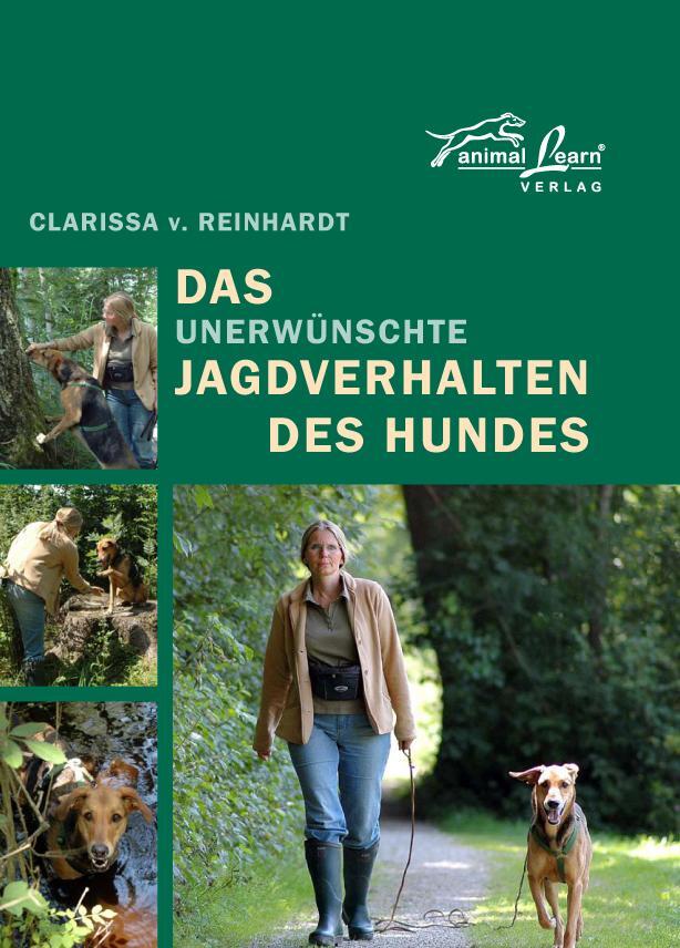 Cover: 9783936188233 | Das unerwünschte Jagdverhalten des Hundes | Clarissa von Reinhardt