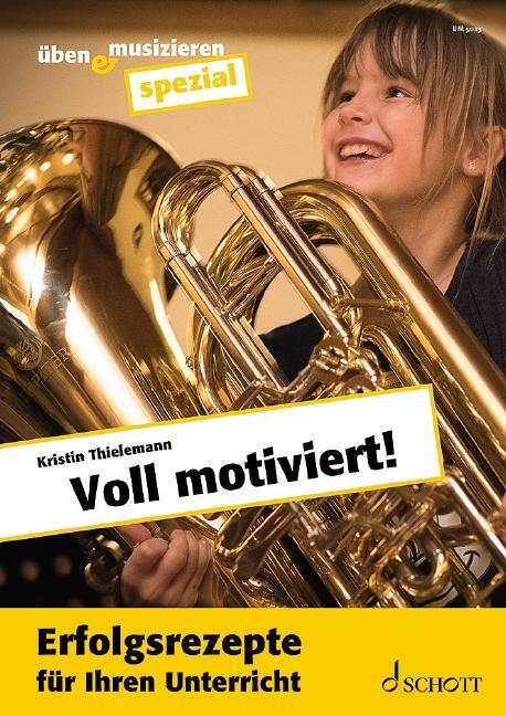 Cover: 9783795718855 | Voll motiviert! | Erfolgsrezepte für Ihren Unterricht | Thielemann