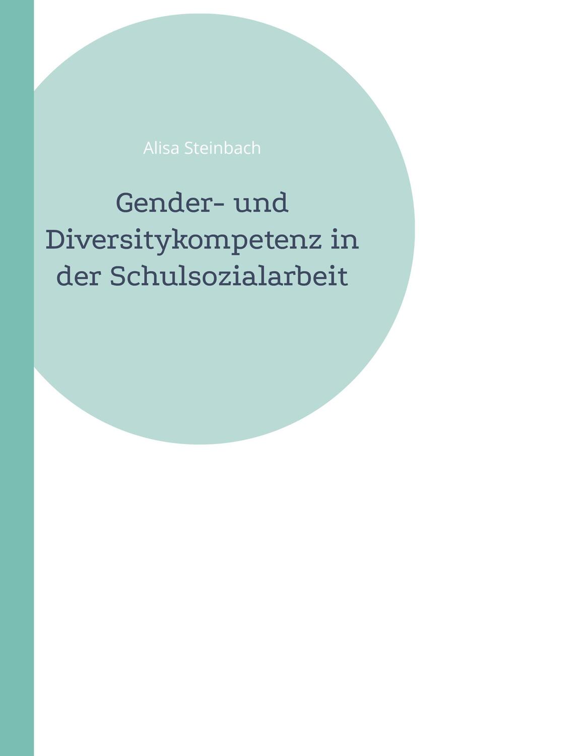 Cover: 9783754351369 | Gender- und Diversitykompetenz in der Schulsozialarbeit | Steinbach