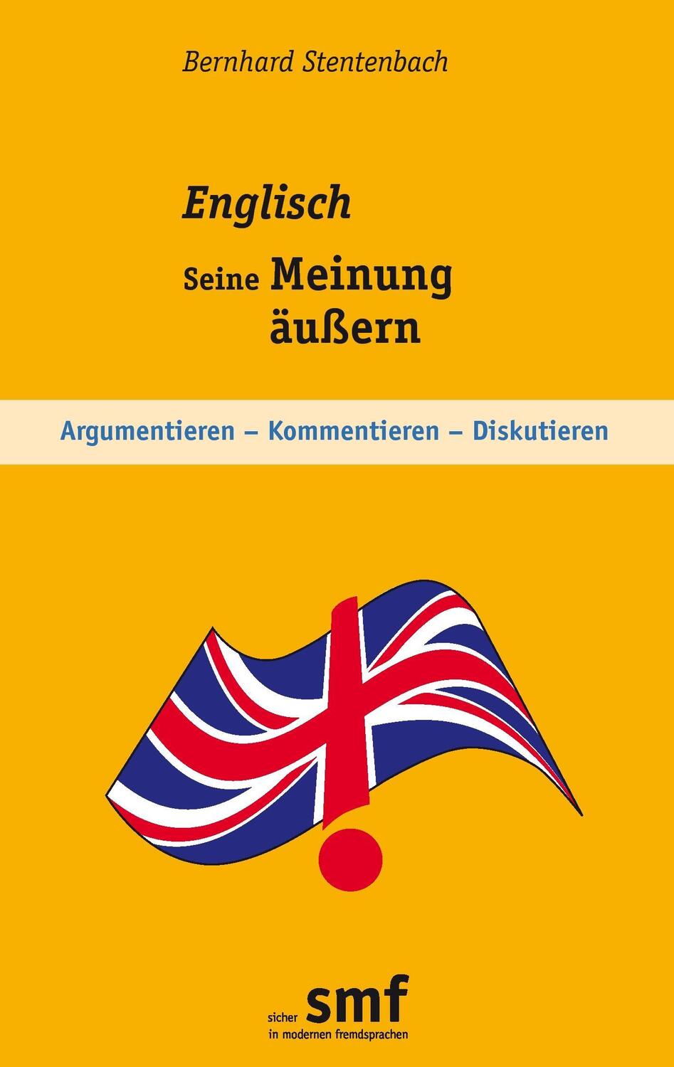 Cover: 9783734753213 | Englisch - Seine Meinung äußern | Bernhard Stentenbach | Taschenbuch