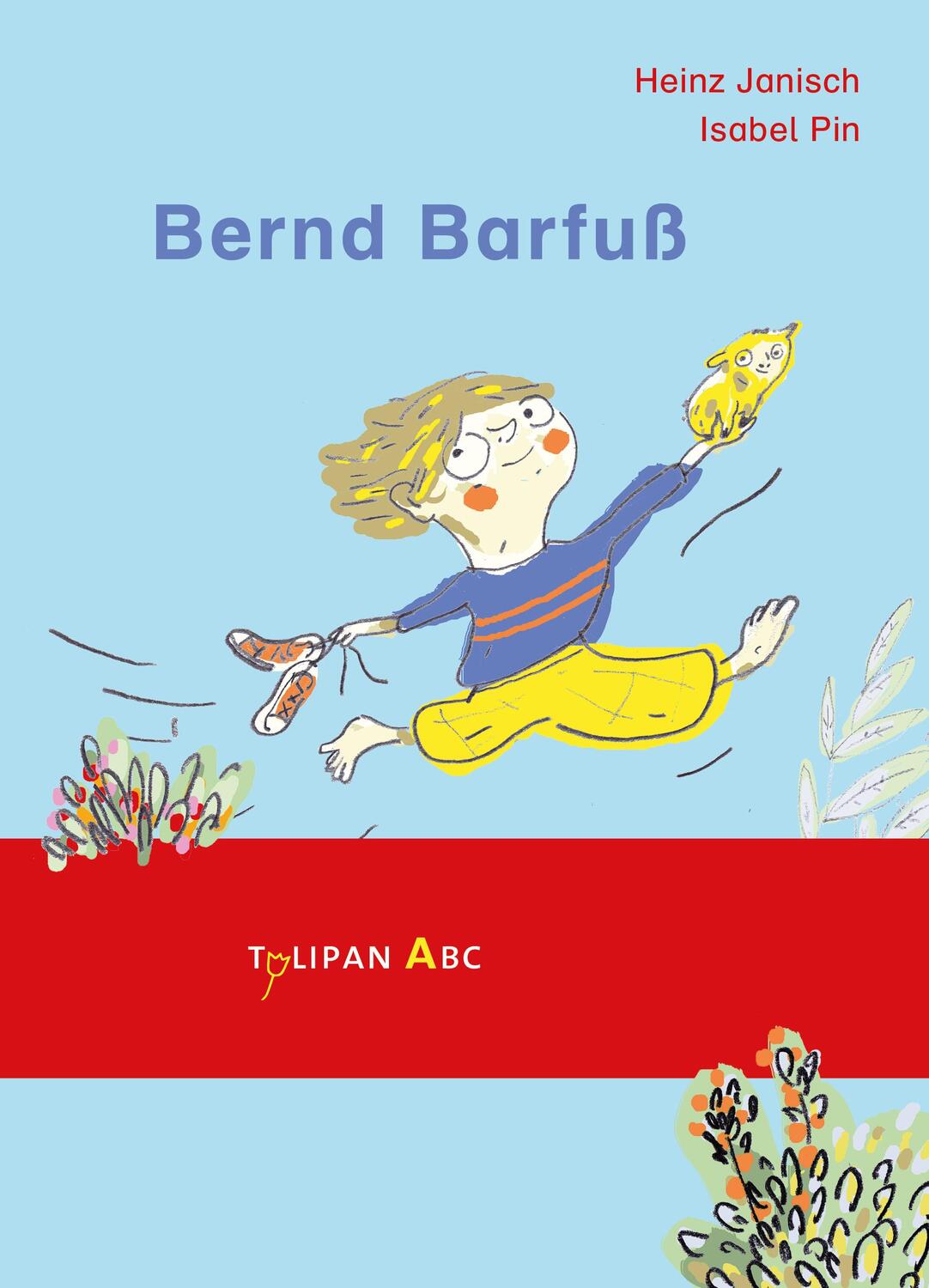 Cover: 9783864295393 | Bernd Barfuß | Heinz Janisch | Buch | Tulipan ABC | Deutsch | 2022