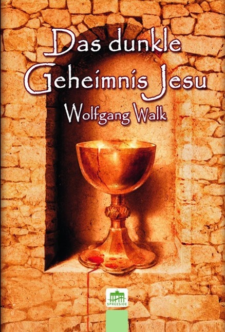 Cover: 9783939994541 | Das dunkle Geheimnis Jesu | Roman | Wolfgang Walk | Buch | Gebunden