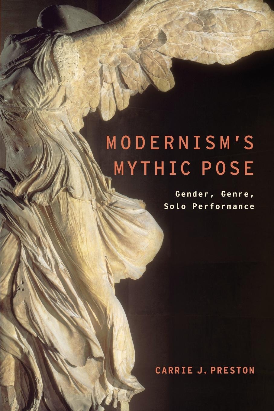 Cover: 9780199384587 | Modernism's Mythic Pose | Gender, Genre, Solo Performance | Preston