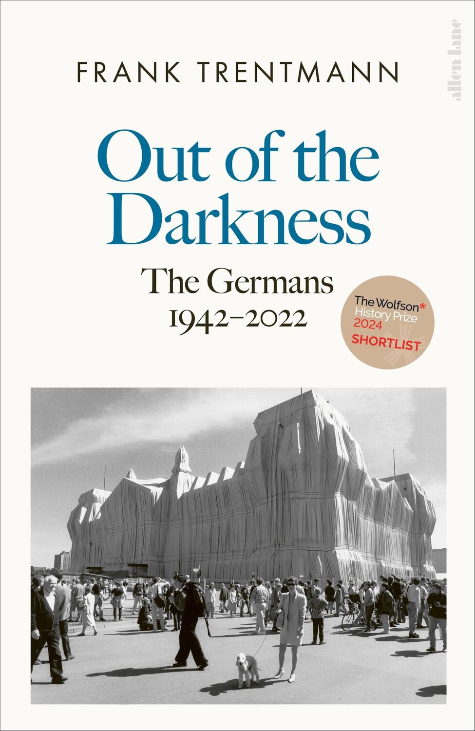 Cover: 9780241303498 | Out of the Darkness | The Germans, 1942-2022 | Frank Trentmann | Buch