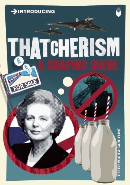 Cover: 9781848312982 | Introducing Thatcherism | A Graphic Guide | Peter Pugh | Taschenbuch