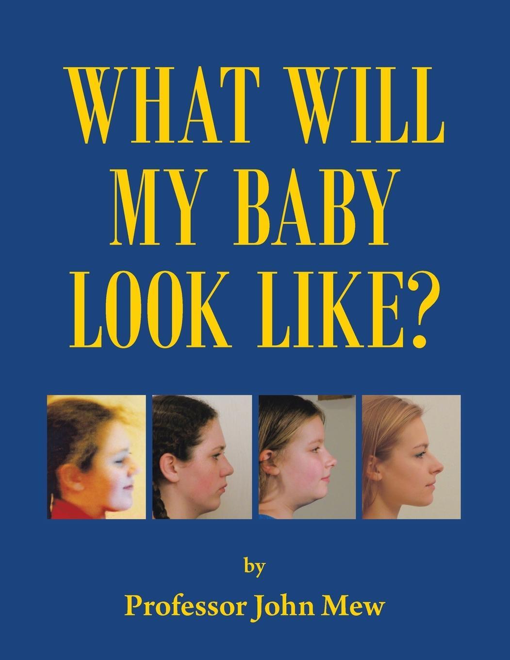 Cover: 9781665599986 | What Will My Baby Look Like? | John Mew | Taschenbuch | Paperback