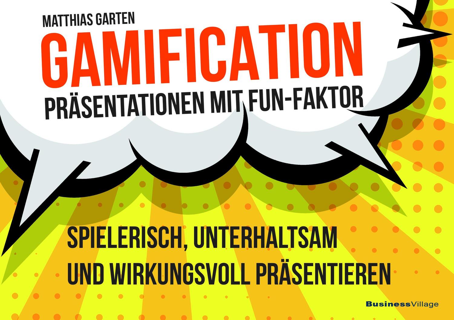 Cover: 9783869806877 | Gamification - Präsentationen mit Fun-Faktor | Matthias Garten | Buch