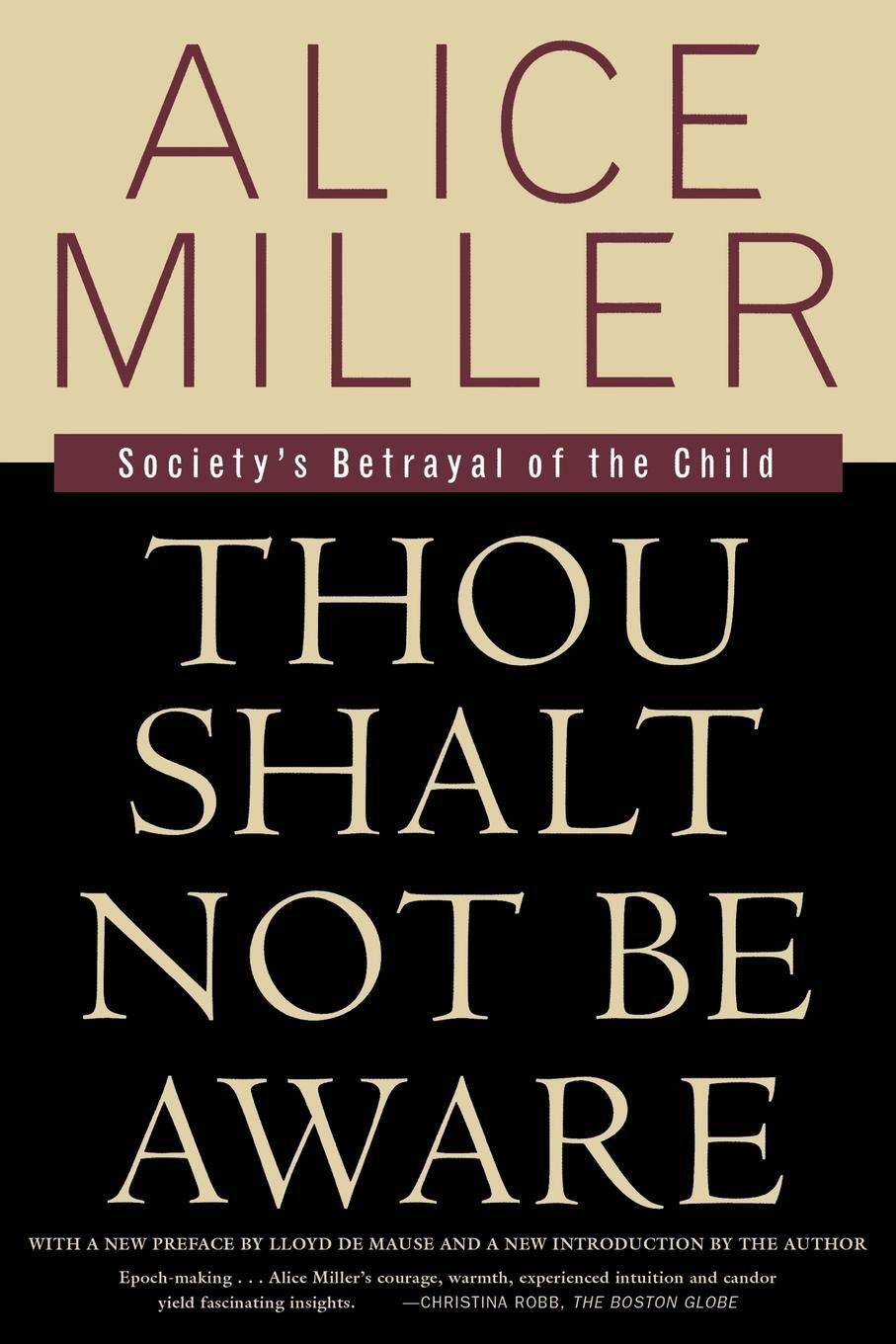 Cover: 9780374525439 | Thou Shalt Not Be Aware | Society's Betrayal of the Child | Miller