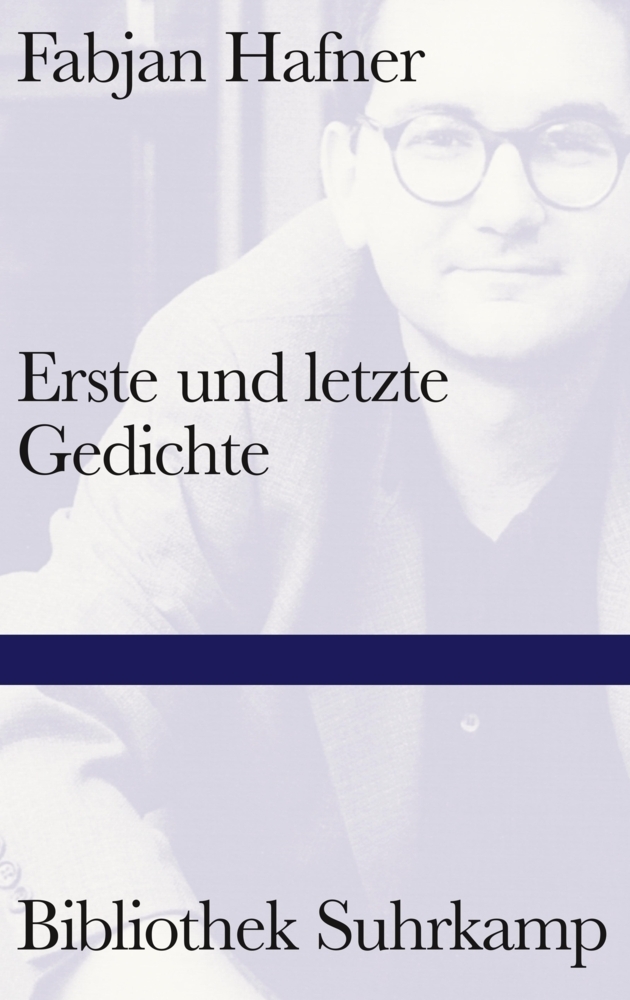 Cover: 9783518225134 | Erste und letzte Gedichte | Gedichte | Fabjan Hafner | Buch | 2020