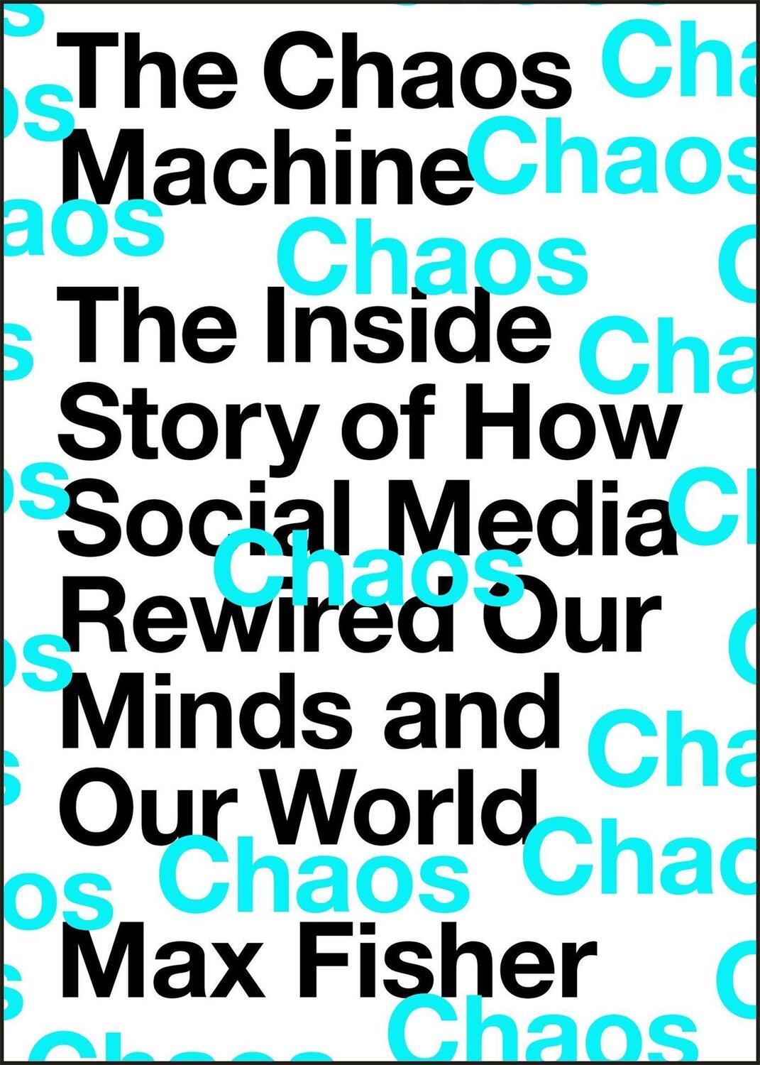 Cover: 9781529416367 | The Chaos Machine | Max Fisher | Buch | Englisch | 2022