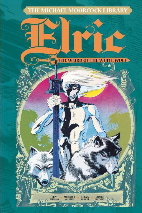 Cover: 9781782762904 | The Michael Moorcock Library Vol. 4: Elric the Weird of the White Wolf
