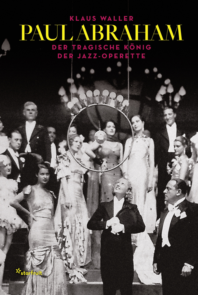 Cover: 9783922895442 | Paul Abraham - Der tragische König der Jazz-Operette | Klaus Waller