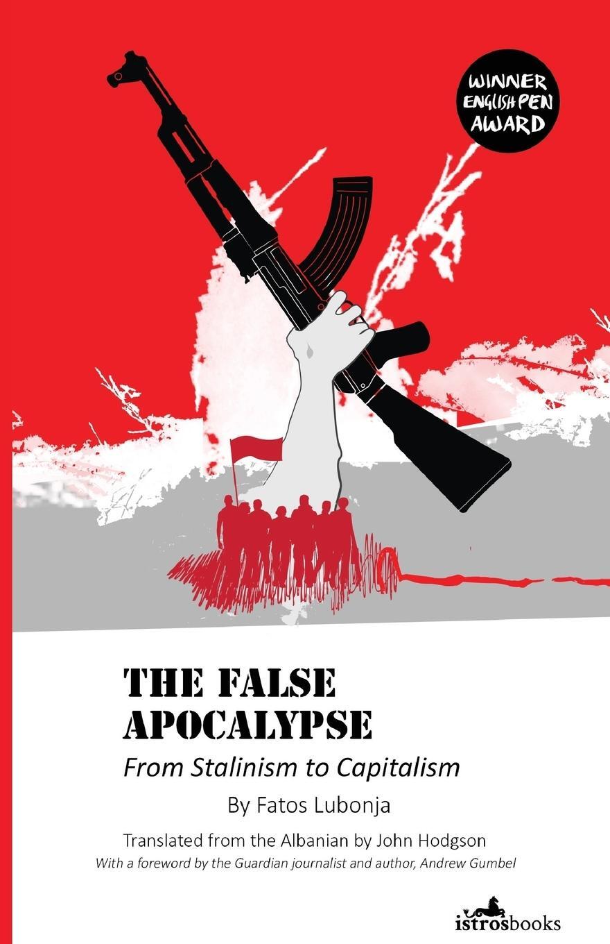 Cover: 9781908236197 | False Apocalypse | From Stalinism to Capitalism | Fatos Lubonja | Buch