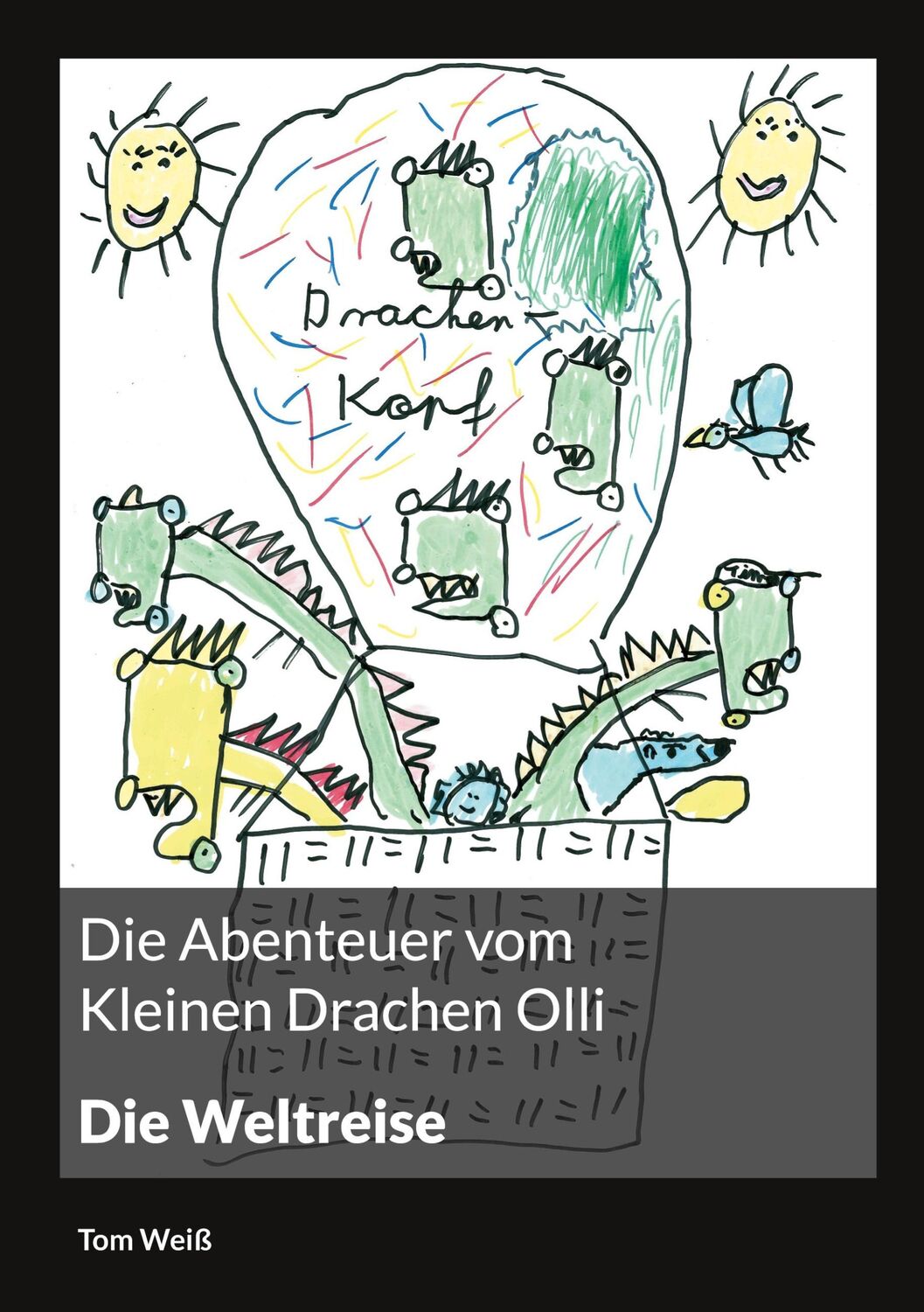 Cover: 9783756808588 | Die Abenteuer vom Kleinen Drachen Olli | Die Weltreise | Tom Weiß