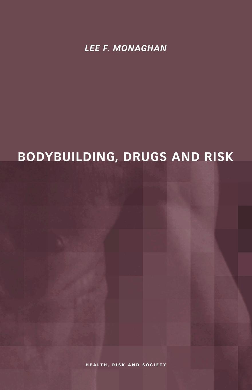 Cover: 9780415226837 | Bodybuilding, Drugs and Risk | Lee Monaghan | Taschenbuch | Englisch