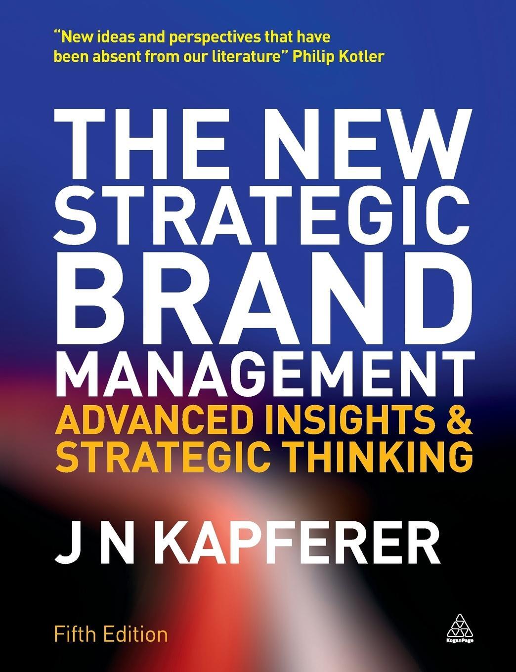 Cover: 9780749465155 | The New Strategic Brand Management | Jean-Noël Kapferer | Taschenbuch