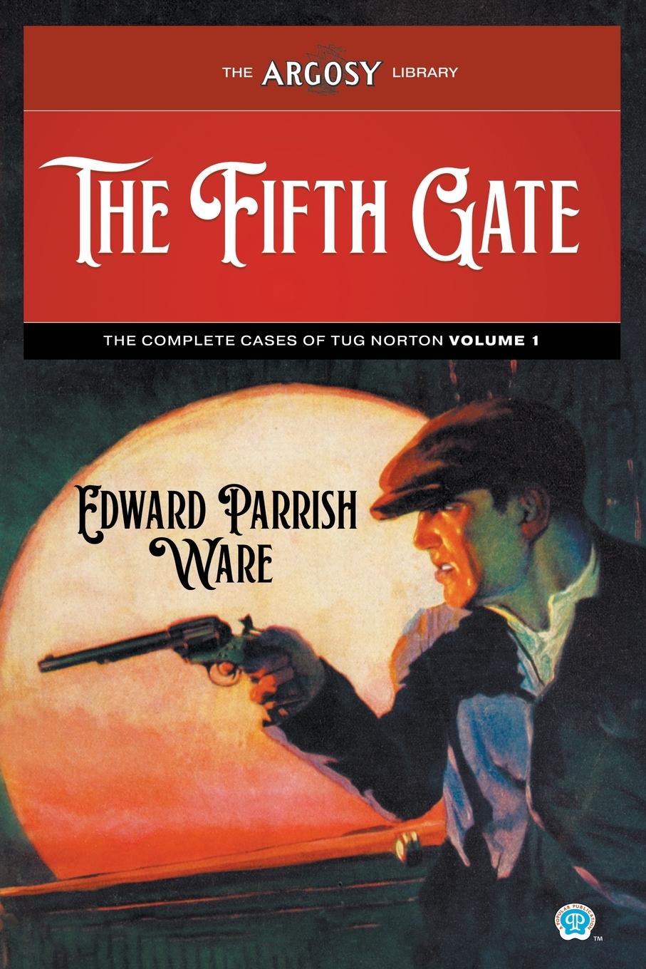 Cover: 9781618277008 | The Fifth Gate | The Complete Cases of Tug Norton, Volume 1 | Ware