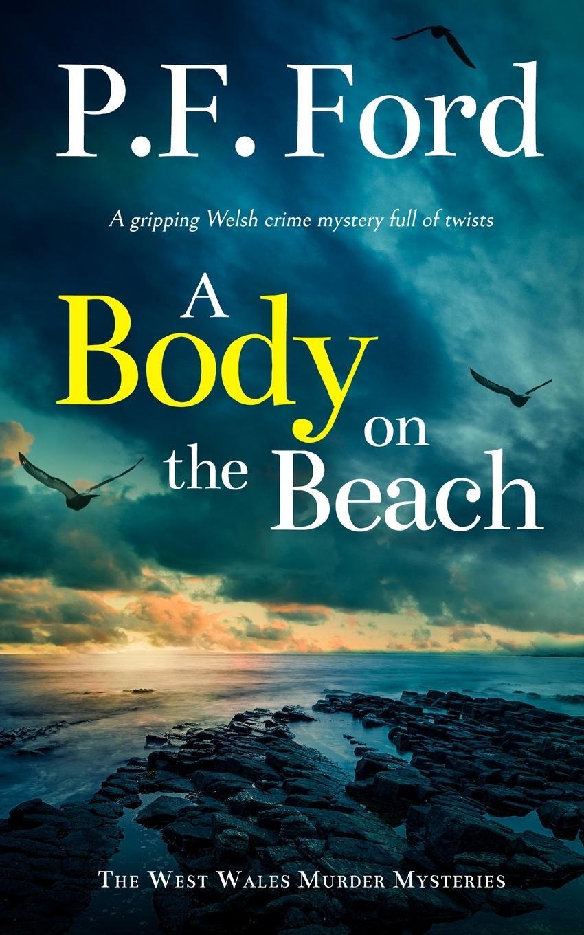 Cover: 9781804056370 | A BODY ON THE BEACH a gripping Welsh crime mystery full of twists