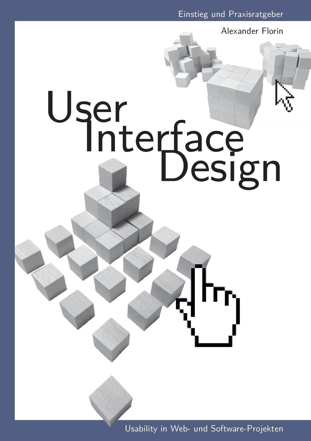 Cover: 9783738612387 | User - Interface - Design | Usability in Web- und Software-Projekten