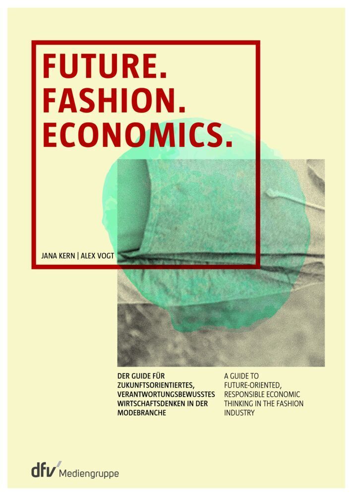 Cover: 9783866413160 | Future. Fashion. Economics | Jana Kern (u. a.) | Buch | 208 S. | 2016