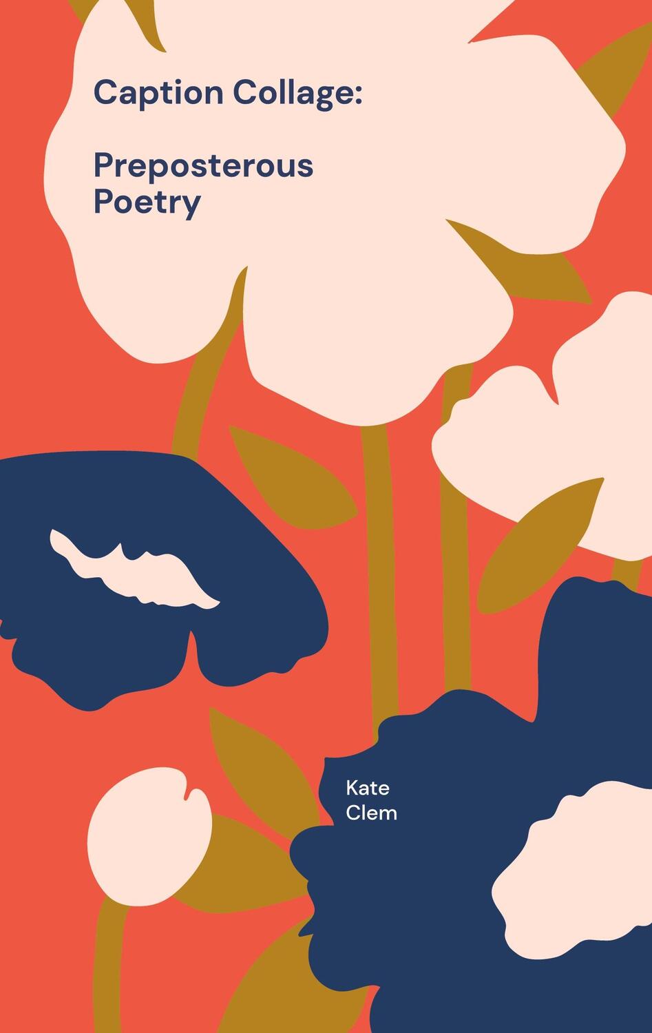 Cover: 9783754338360 | Caption Collage | Preposterous Poetry | Kate Clem | Taschenbuch | 2021