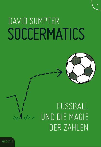 Cover: 9783711001009 | Soccermatics | Fußball und die Magie der Zahlen | David Sumpter | Buch