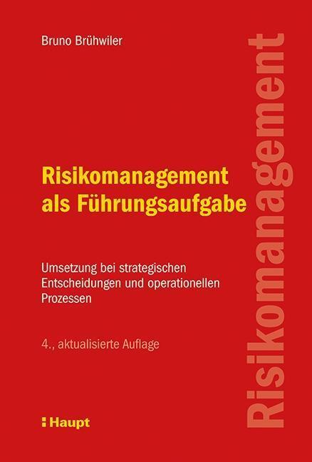 Cover: 9783258079639 | Risikomanagement als Führungsaufgabe | Bruno Brühwiler | Buch | 2016