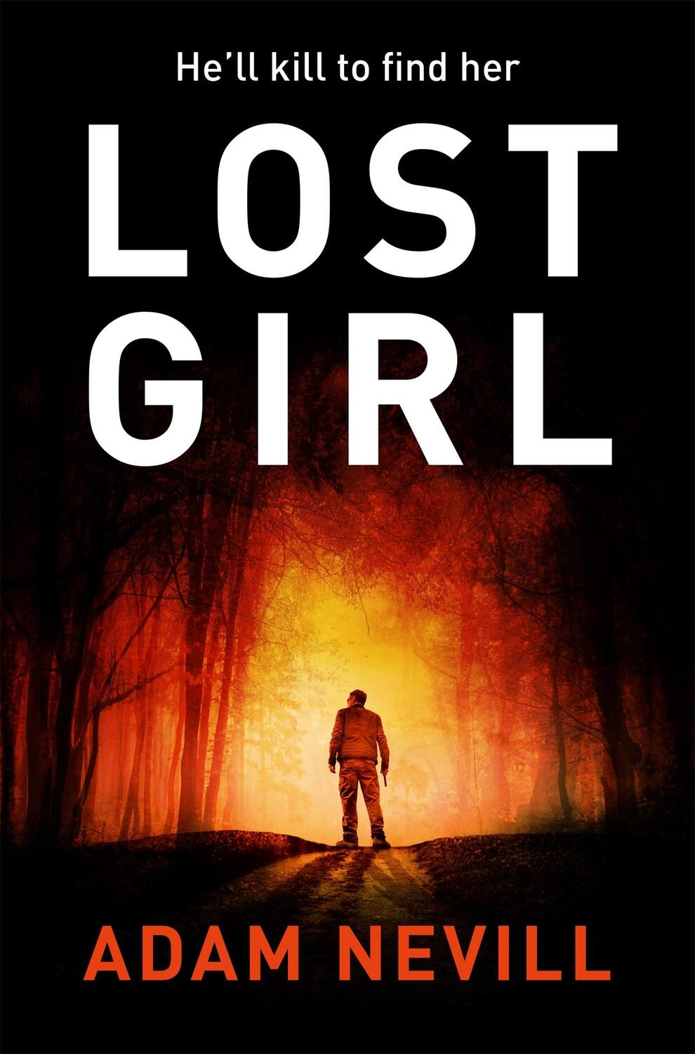 Cover: 9781447240914 | Lost Girl | Adam Nevill | Kartoniert / Broschiert | Englisch | 2016
