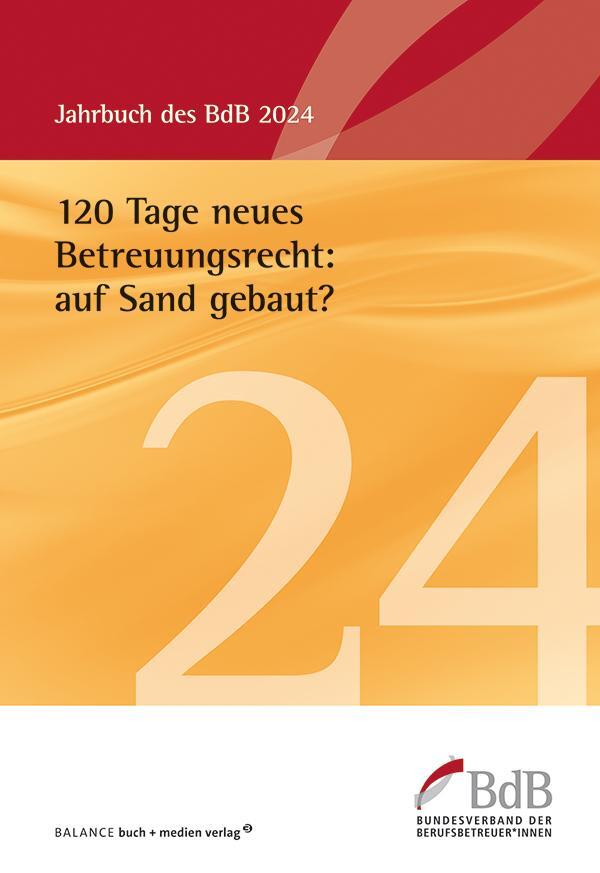 Cover: 9783867393423 | 120 Tage neues Betreuungsrecht: auf Sand gebaut? | Jahrbuch BdB 2024