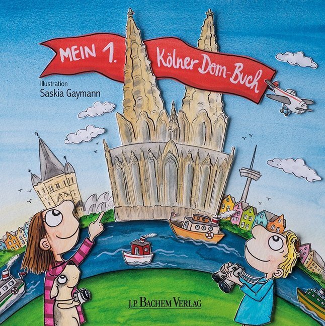 Cover: 9783761632628 | Mein 1. Kölner Dom-Buch | Saskia Gaymann | Buch | Unzerr. | 9 S.