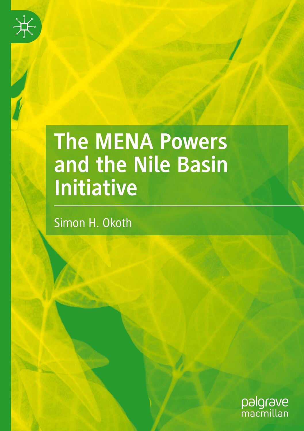 Cover: 9783030839802 | The MENA Powers and the Nile Basin Initiative | Simon H. Okoth | Buch