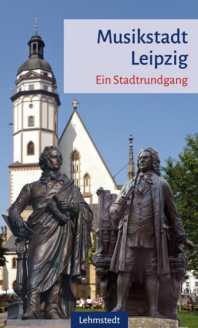 Cover: 9783942473095 | Musikstadt Leipzig | Ein Stadtrundgang | Doris Mundus | Taschenbuch