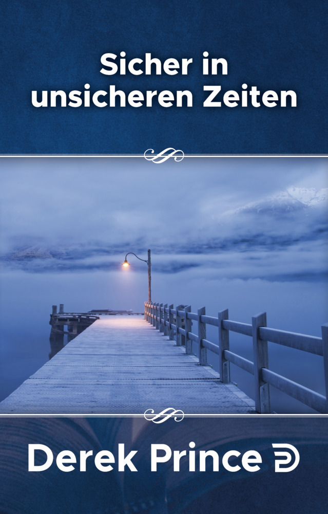 Cover: 9783932341595 | Sicher in unsichere Zeiten | Derek Prince | Taschenbuch | Deutsch
